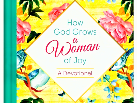 How God Grows a Woman of Joy: A Devotiona For Cheap